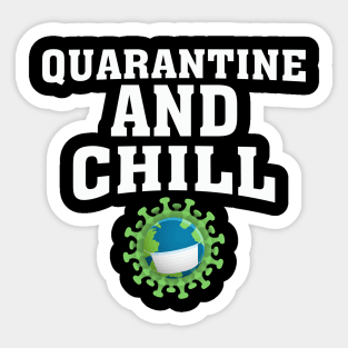 Quarantine And Chill Sticker